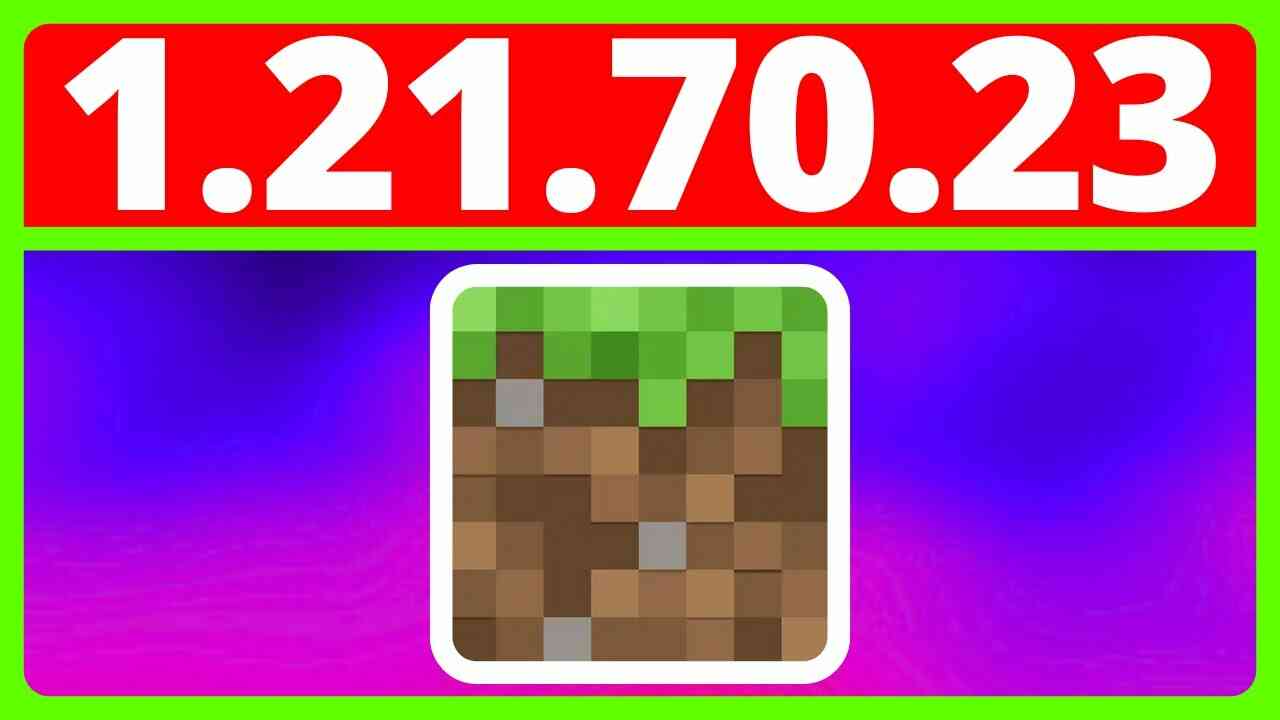 Minecraft 1.21.70.23 2