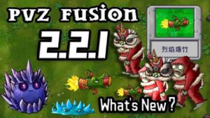 PVZ Fusion 2.2.1 1